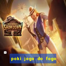 poki jogo do fogo e agua